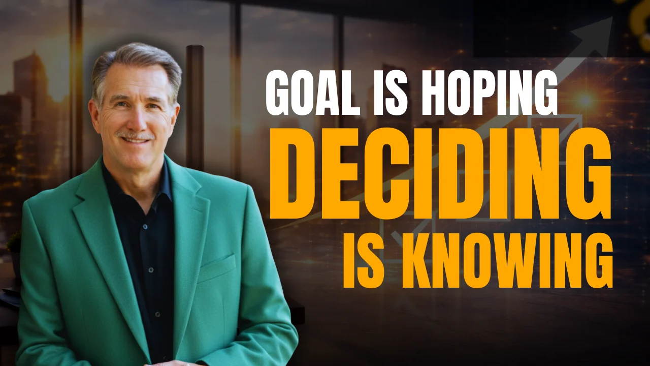 Deciding is step one